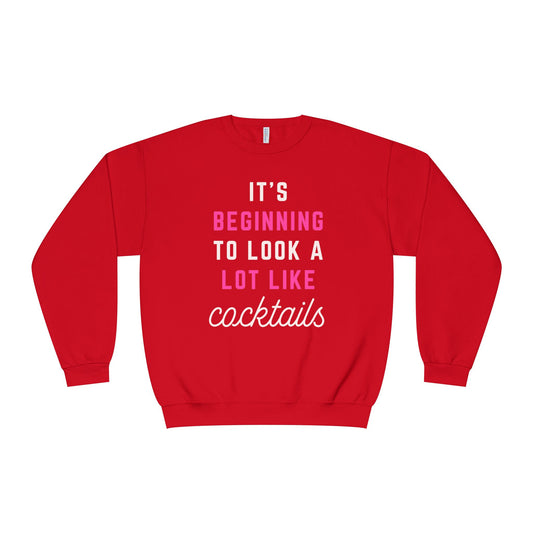 "It's Beginning to Look a Lot Like Cocktails" Crewneck Sweatshirt
