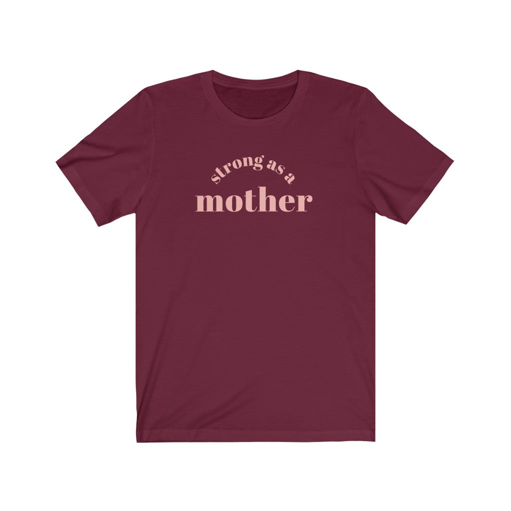 Strong as a Mother Tee