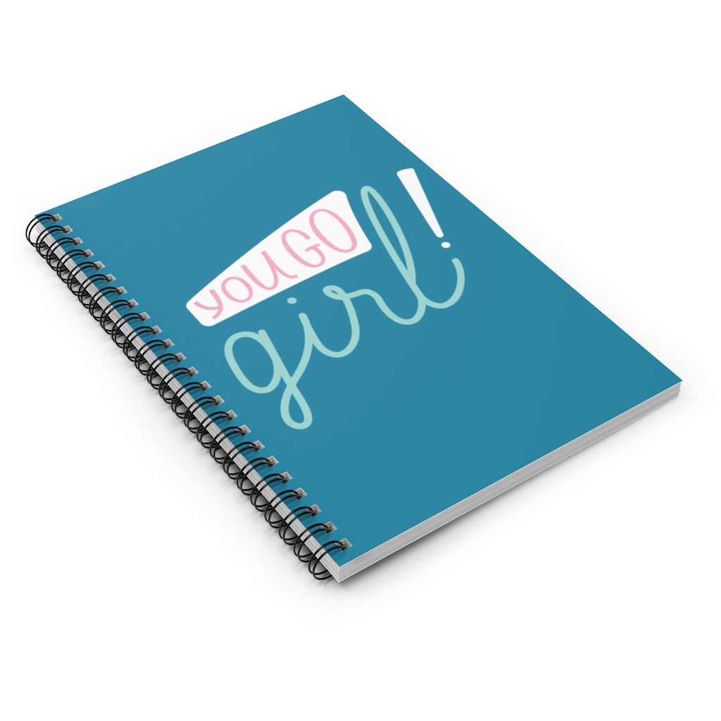 You Go Girl Spiral Notebook