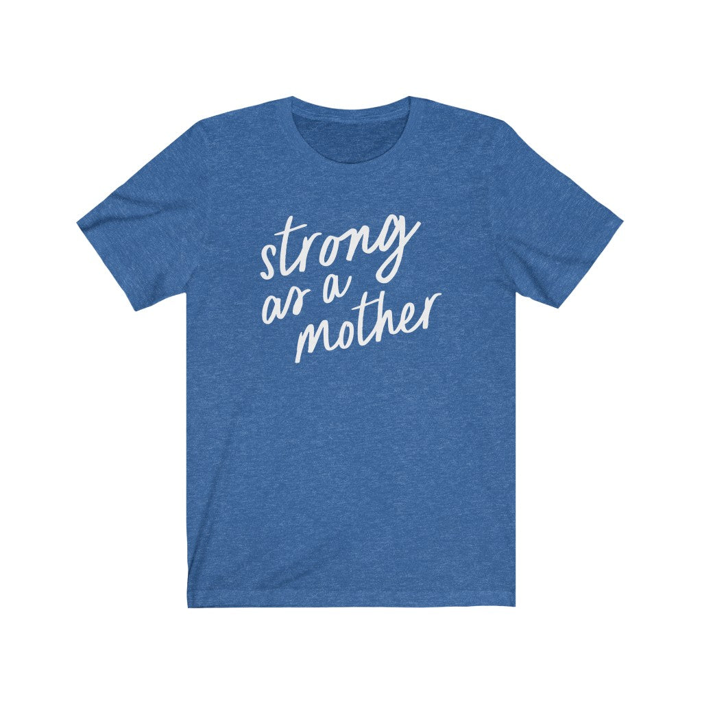 Strong as a Mother Script T-shirt