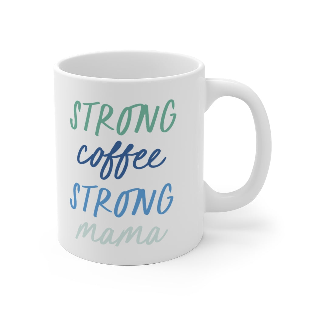 Strong Coffee, Strong Mama Mug - Blue