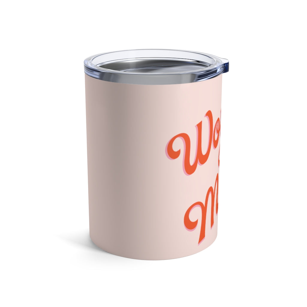Pink Woman on a Mission Tumbler
