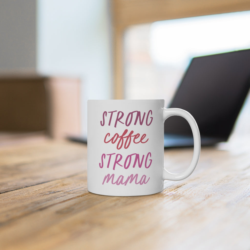 Strong Coffee, Strong Mama Mug - Pink