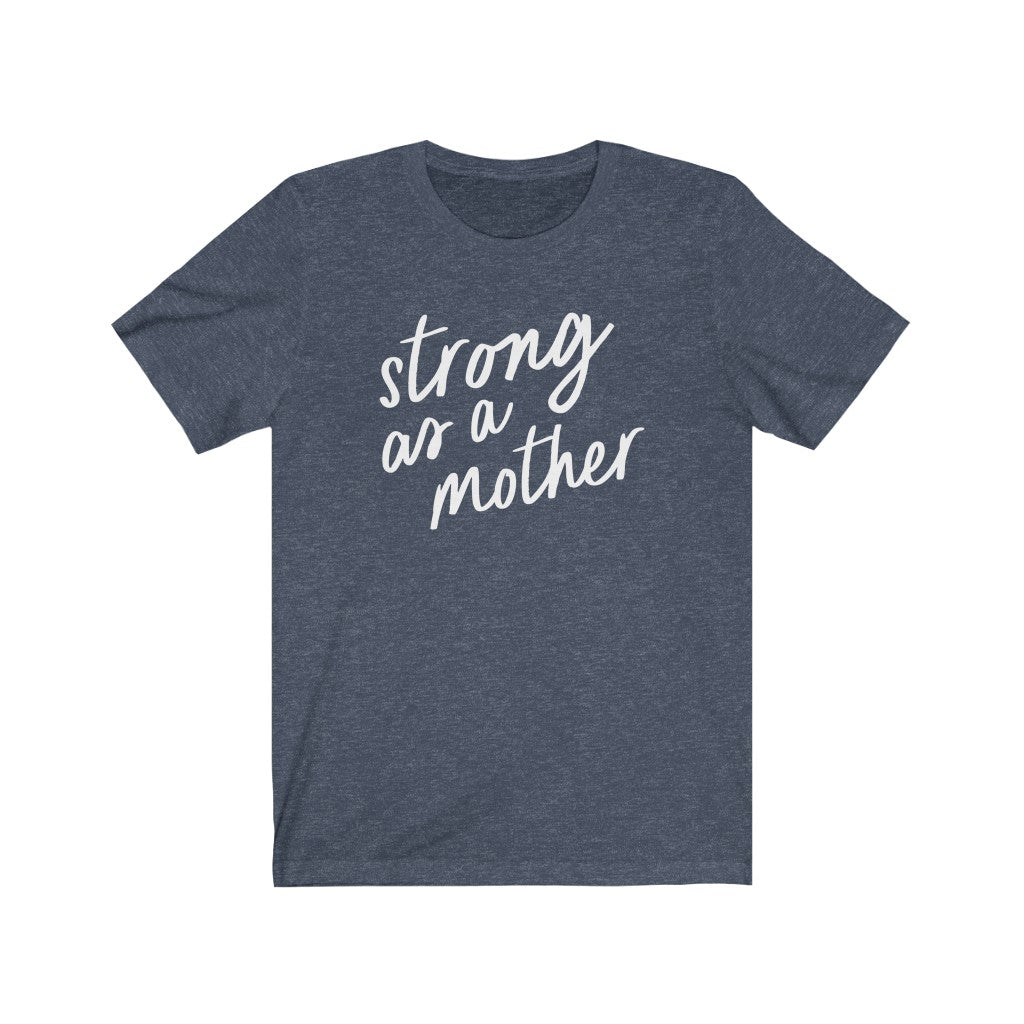 Strong as a Mother Script T-shirt