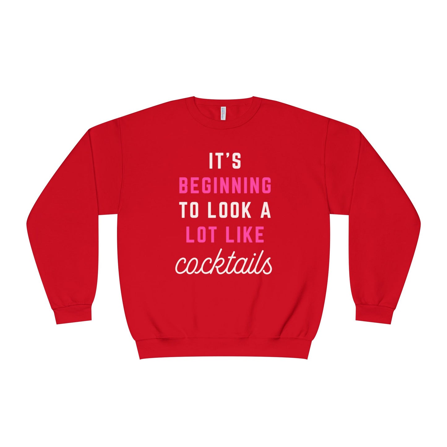 "It's Beginning to Look a Lot Like Cocktails" Crewneck Sweatshirt