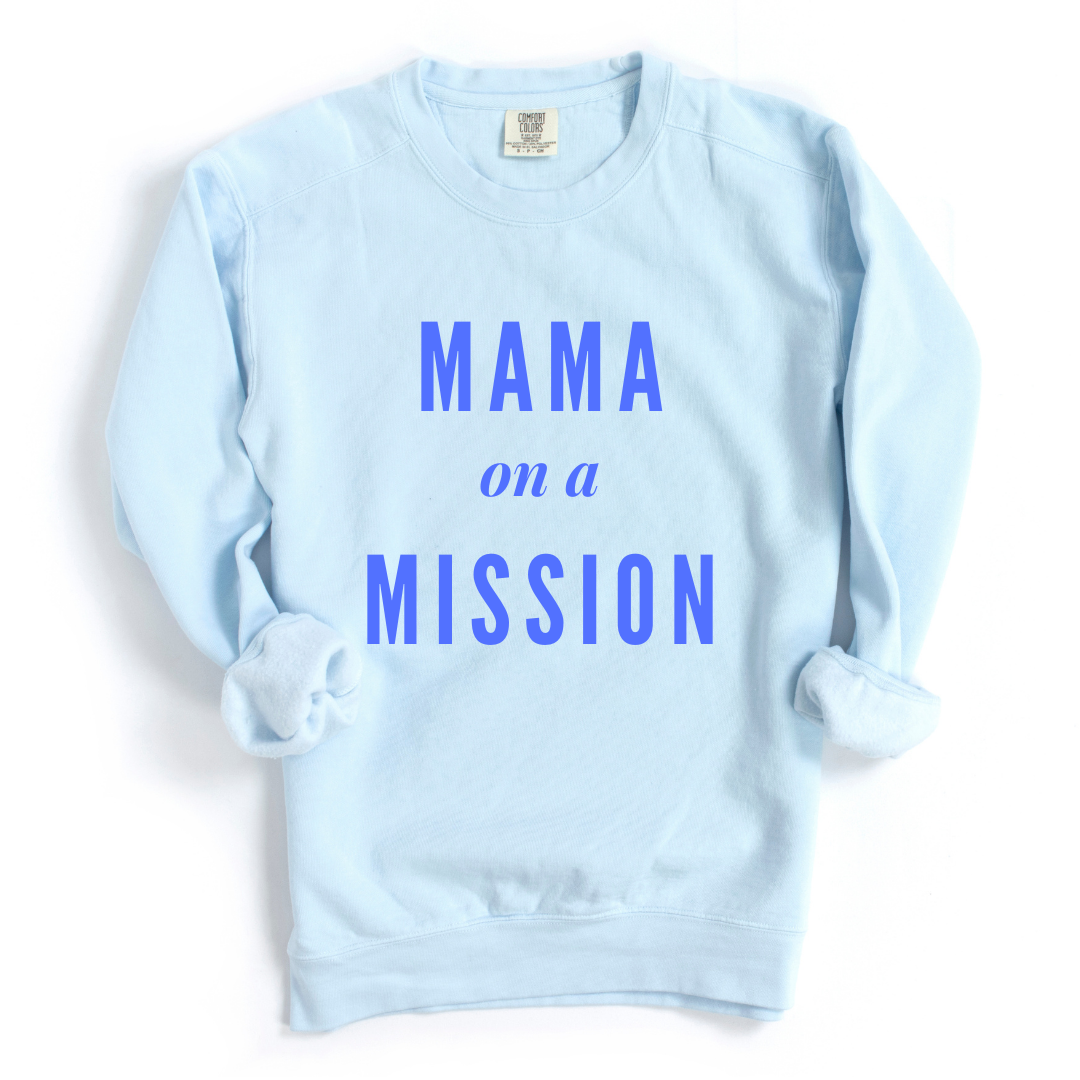 Mama on a Mission Comfort Colors Crew