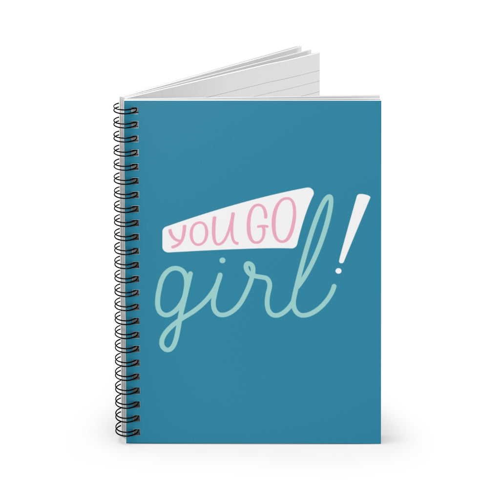 You Go Girl Spiral Notebook