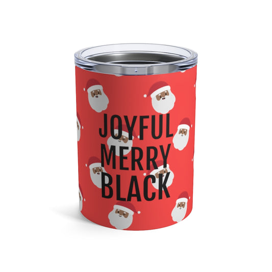 Joyful Merry & Black Tumbler - 10 oz