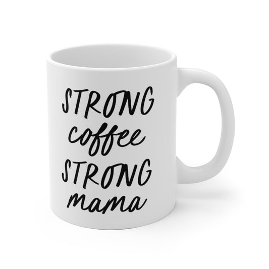 Strong Coffee, Strong Mama Mug