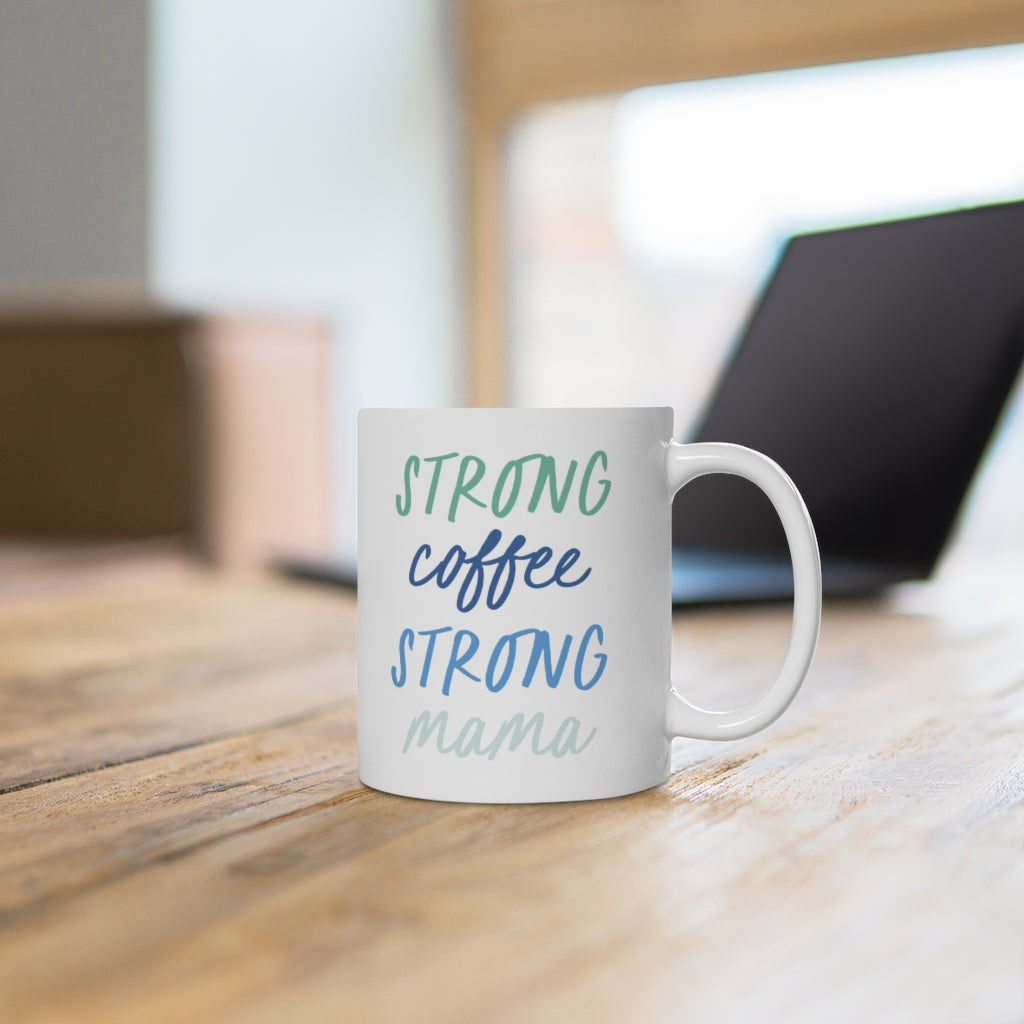 Strong Coffee, Strong Mama Mug - Blue