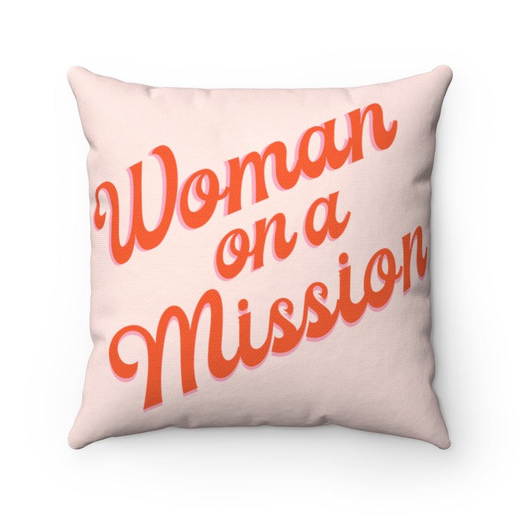 Pink Woman on a Mission Pillow