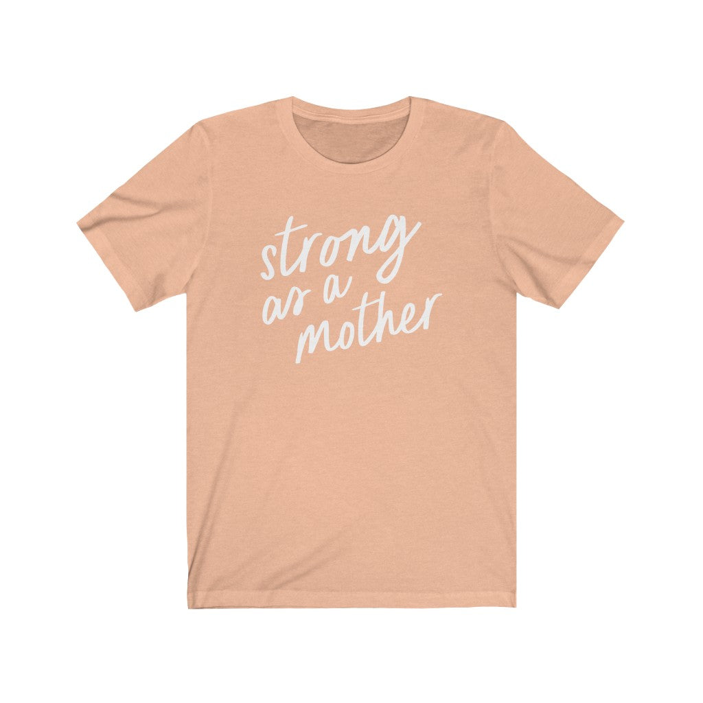 Strong as a Mother Script T-shirt