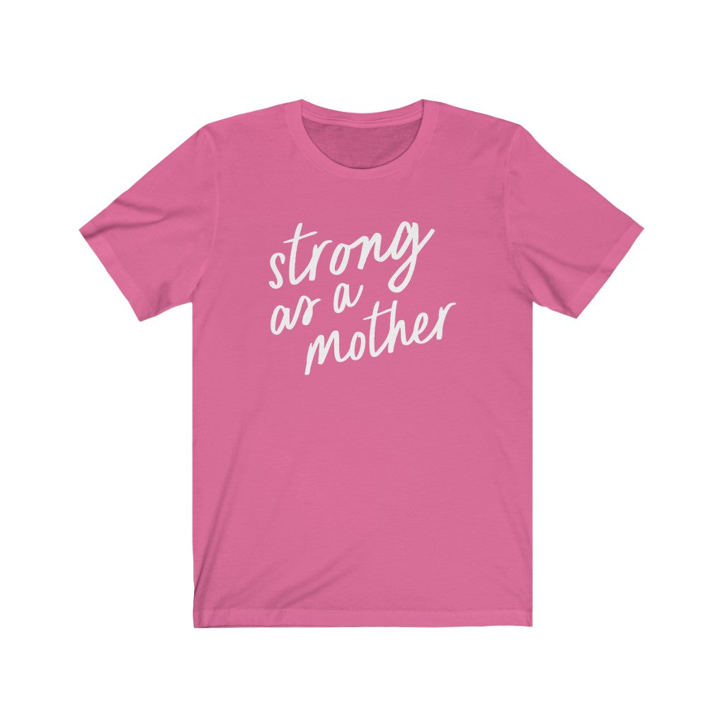 Strong as a Mother Script T-shirt
