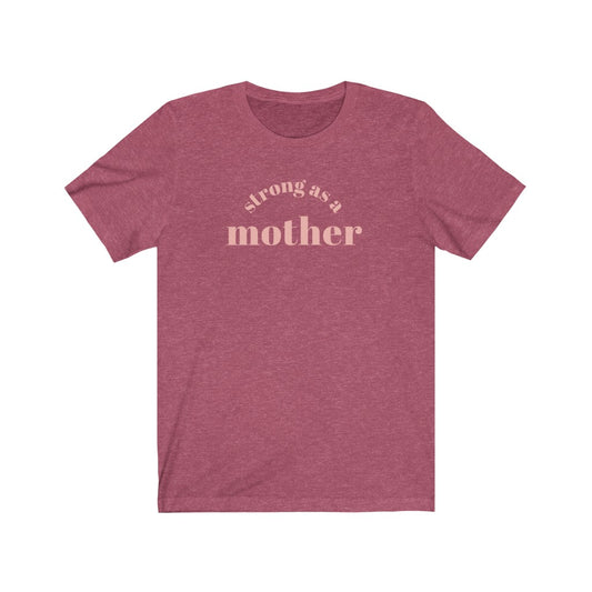 Strong as a Mother Tee