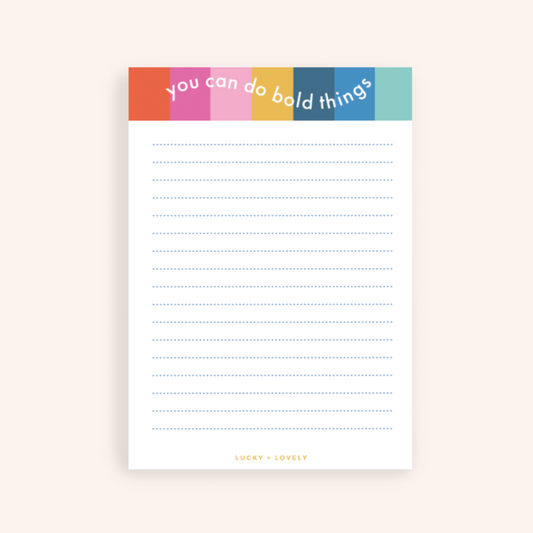 You Can Do Bold Things Notepad